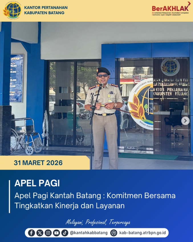 “Apel Pagi Kantor Pertanahan Kabupaten Batang: Penguatan Komitmen Kinerja dan Pelayanan Pertanahan.”