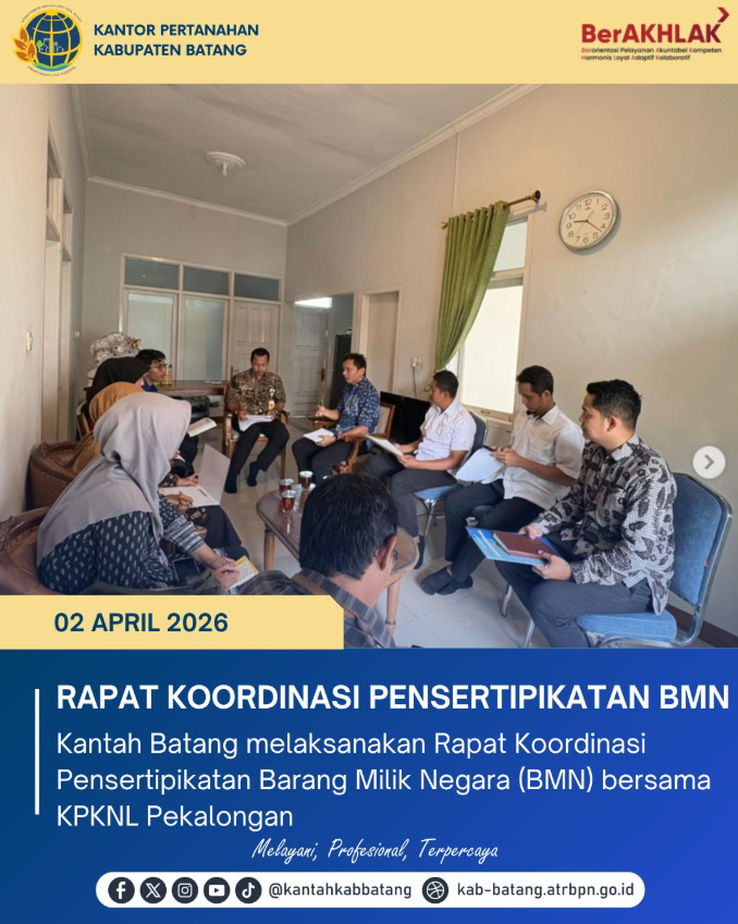 Percepat Legalisasi Aset Negara, Kantah Batang Gelar Rakor Pensertipikatan BMN Bersama KPKNL dan Satker Strategis