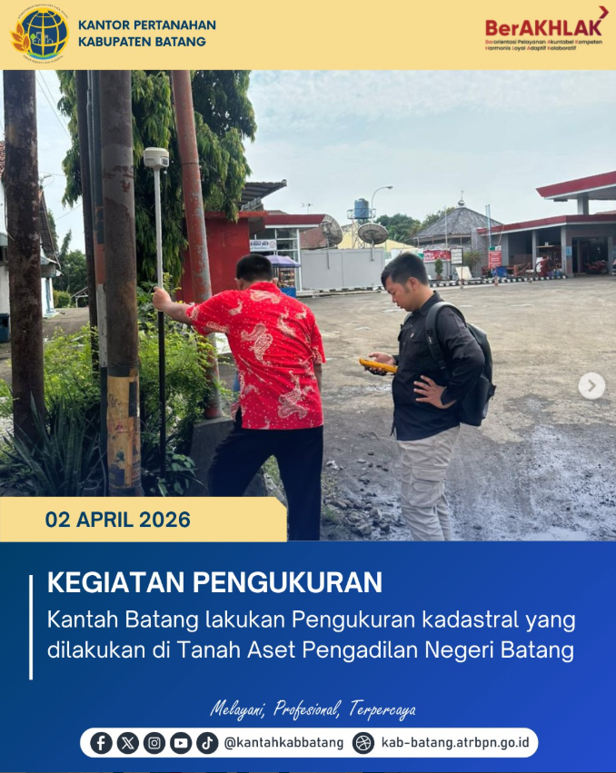 Turun ke Lapangan, Tim Teknis Kantah Batang Ukur Kadastral Aset Tanah Pengadilan Negeri Batang