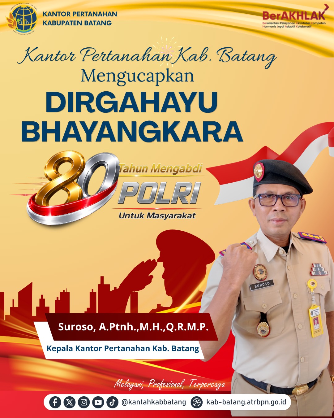 Keluarga Besar Kantor Pertanahan Kabupaten Batang Mengucapkan Selamat Hari Bhayangkara ke-80